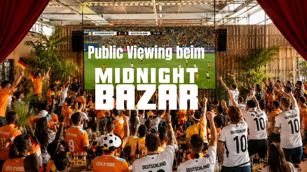 121844_60f34cf2b757dee5e7311e1faed8ab0e2f131fb1_public-viewing-beim-c-midnightbazar.webp